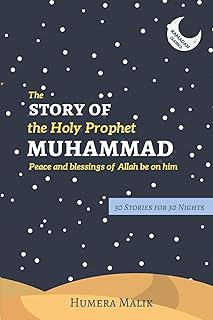 The Story of the Holy Prophet Muhammad: Ramadan Classics: 30 Stories for 30 Nights: 1