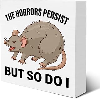 Funny Mental Health Sign the Horrors Persist But So Do I Wood Block Sign Sarcastic Opossum Decorative Desk Sign Home Shelf Tabletop Decor 5 X 5 Inches