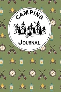 Camping Journal: A Camper Logbook Diary to Keep Track Of Memories with Families and Friends. Road Trip Planner, Glamping Keepsake, Retirement RV Gift ... Songs and Stories, Weather and Pictures