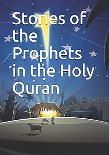 Stories of the Prophets in the Holy Quran