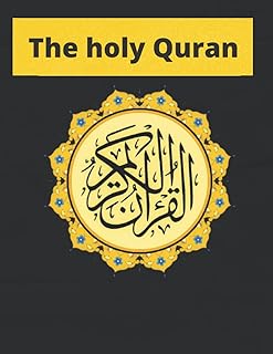 The holy Quran: Modern English Translation. Clear and Easy to Understand