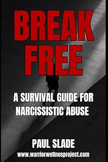 Break Free: A Survival Guide to Narcissistic Abuse