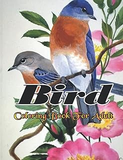 Birds Adult Coloring Book: A Bird Lovers Coloring Book with 50 Gorgeous Bird Designs Paperback