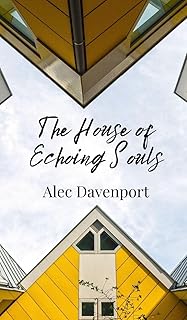 The House of Echoing Souls