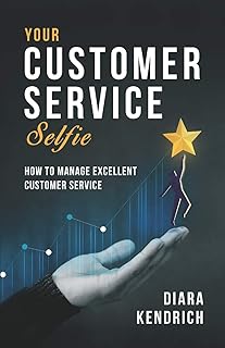 Your Customer Service Selfie: How to Manage Excellent Customer Service