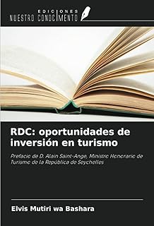 RDC: oportunidades de inversión en turismo: Prefacio de D. Alain Saint-Ange, Ministro Honorario de Turismo de la República de Seychelles