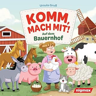 Komm, mach mit! Auf dem Bauernhof - Ein niedliches Mitmachbuch für Kinder ab 2 Jahren: Pusten, Streicheln, Kitzeln, Klopfen und den Bauernhof entdecken!