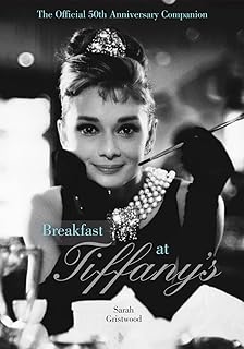 Breakfast at Tiffany's Companion: The Official 50th Anniversary Companion