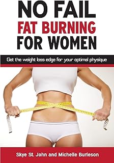 CREATESPACE No Fail Fat Burning For Women: Get the weight loss edge for your optimal physique