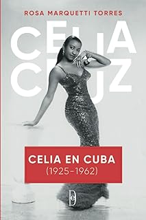 سيليا ان كوبا (1925-1962): لوس años de Celia Cruz en Copa