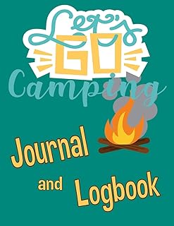 Let's Go Camping Journal & Logbook: Camping Planner - Perfect trip planner for camping trips & family vacations at camp