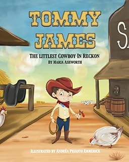 Big Belly Book Co. Tommy James The Littlest Cowboy In Reckon: A cowboy's story about bullying and friendship