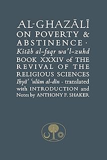 Al-Ghazali on Poverty and Abstinence: Book XXXIV of the Revival of the Religious Sciences