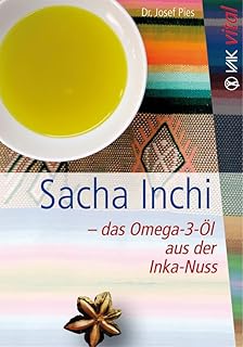 Sacha Inchi - das Omega-3-Öl aus der Inka-Nuss