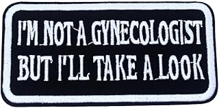 رقع مطبوعة بعبارة I'm Not a Gynecologist But I'll Take a Look Iron on Patch 3.9 × 2 انش مطرزة على الرقع المضحكة للجاكيتات والجينز والقبعات وحقائب الظهر (I'm Not a Gynecologist)