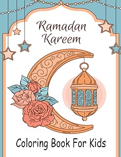 Ramadan Kareem Coloring for Kids: My First Book Ramadan for Children