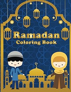 Ramadan Coloring Book For Kids: Fun Coloring Book For Muslim Kids, Perfect Gift For Kids To Celebrate Ramadan