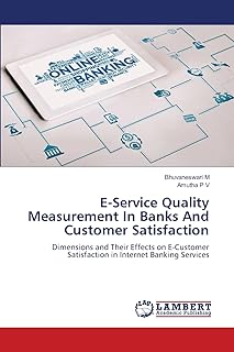 E-Service Quality Measurement In Banks And Customer Satisfaction