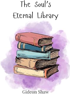 The Soul's Eternal Library