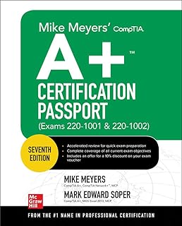 Mike Meyers' CompTIA A+ Certification Passport, Seventh Edition (Exams 220-1001 & 220-1002) (CERTIFICATION & CAREER - OMG)