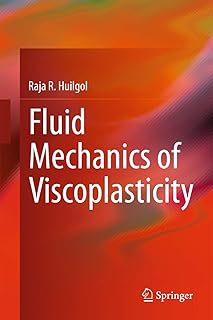 Fluid Mechanics Of Viscoplasticity, by Raja R. Huilgol