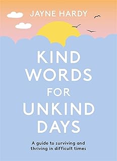 Orion Spring Kind Words for Unkind Days: A guide to surviving and thriving in difficult times