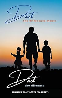 Dad, The Difference Maker...Dad, The Dilemma