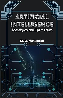 Artificial Intelligence Techniques and Optimization