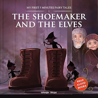 Wonder House Books My First 5 Minutes Fairy Tales The Shoemaker And The Elves : Traditional Fairy Tales For Children (Abridged And Retold)