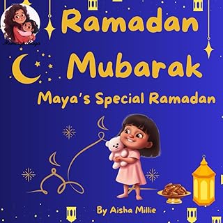 Ramadan Mubarak: Maya's Special Ramadan: 1