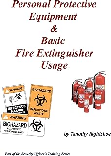 Personal Protective Equipment & Basic Fire Extinguisher Usage