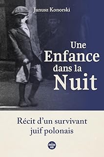 Une enfance dans la nuit. Récit d'un survivant juif polonais