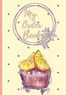 My Order Book: Cake Cupcakes Cookies Order Form & sketching Organizer Notebook, Dairy