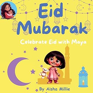 Eid Mubarak: Celebrate Eid with Maya: 8