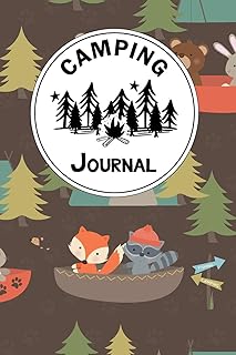 Camping Journal: A Camper Logbook Diary to Keep Track Of Memories with Families and Friends. Road Trip Planner, Glamping Keepsake, Retirement RV Gift ... Songs and Stories, Weather and Pictures