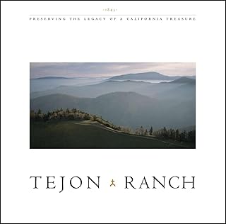 Tejon Ranch: Preserving the Legacy of a California Treasure