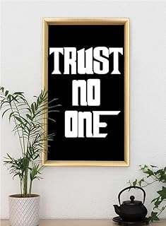 لوحة فنية جدارية مع إطار صورة مطبوعة بشكل رقمي بتصميم «Trust No One» من سبويل يور وول من متجر كليفر كرافت هومز، 40 × 55 سم، متعددة الألوان