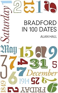 Bradford in 100 Dates