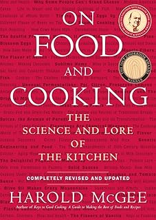 On Food and Cooking: The Science and Lore of the Kitchen