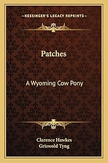 Patches: A Wyoming Cow Pony