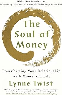 The Soul of Money: Transforming Your Relationship with Money and Life