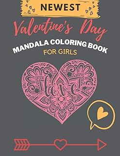 Valentine's Day Mandala Coloring Book For Girls: Stress Relieving Designs Mandalas: Valentine's Mandalas Coloring Book