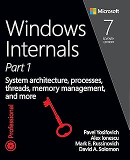 Windows Internals، الجزء 1: بنية النظام والعمليات والخيوط وإدارة الذاكرة والمزيد