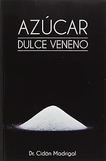 Azúcar, dulce veneno