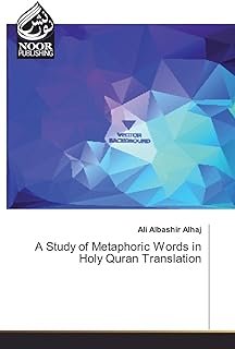 A Study of Metaphoric Words in Holy Quran Translation