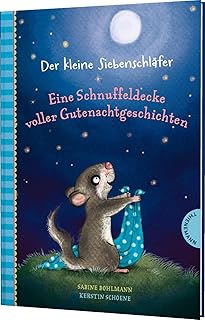 Der kleine Siebenschläfer: Eine Schnuffeldecke voller Gutenachtgeschichten: 20 Vorlesegeschichten für Kinder ab 4 Jahren, zum Einschlafen und Träumen