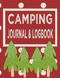 Camping Journal & Logbook: Perfect trip planner for camping trips & family vacations at camp