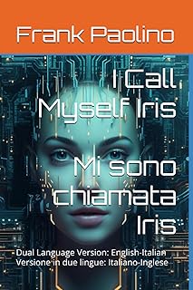 I Call Myself Iris: Dual Language Edition English - Italian