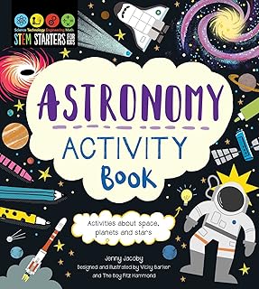 Stem Starters for Kids Astronomy Activity Book: Activities about Space, Planets, and Stars