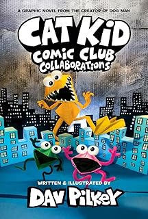 Cat Kid Comic Club 4: from the Creator of Dog Man